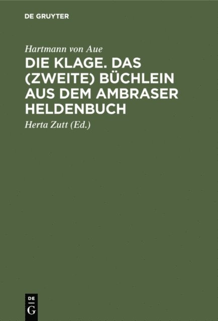 Hartmann von Aue, Herta Zutt - Die Klage. Das (zweite) Büchlein aus dem Ambraser Heldenbuch, E-bok
