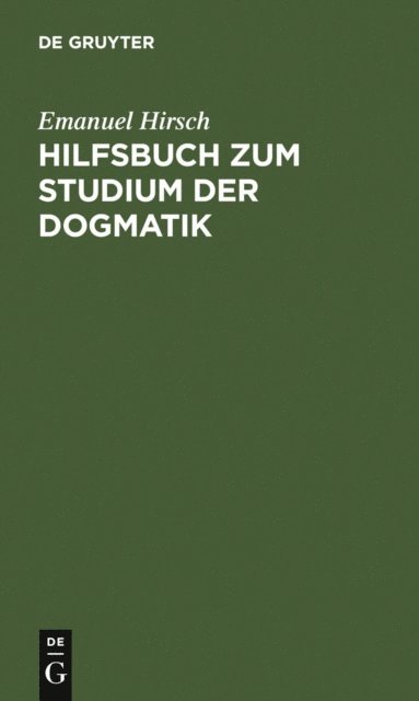 Emanuel Hirsch - Hilfsbuch zum Studium der Dogmatik, E-bok
