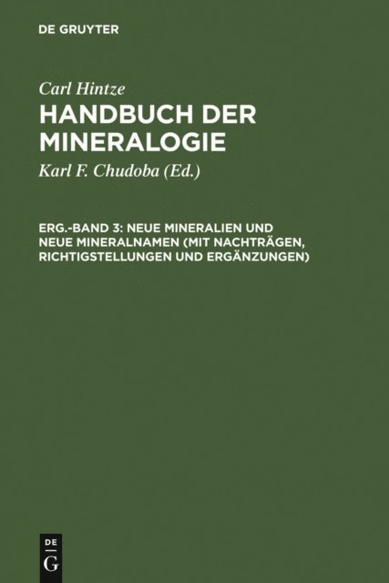 Carl Hintze, Karl F. Chudoba - Neue Mineralien und neue Mineralnamen (mit Nachträgen, Richtigstellungen und Ergänzungen), E-bok