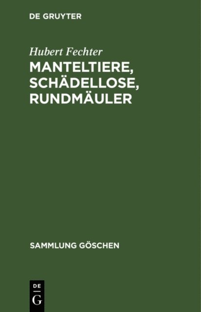Hubert Fechter - Manteltiere, Schädellose, Rundmäuler, E-bok
