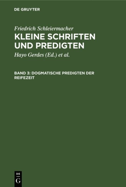 Friedrich Schleiermacher, Emanuel Hirsch, Hayo Gerdes - Dogmatische Predigten der Reifezeit, E-bok