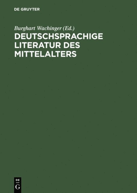 Burghart Wachinger - Deutschsprachige Literatur des Mittelalters, E-bok