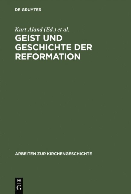 Klaus Scholder, Heinz Liebing, Walther Eltester, Kurt Aland - Geist und Geschichte der Reformation, E-bok