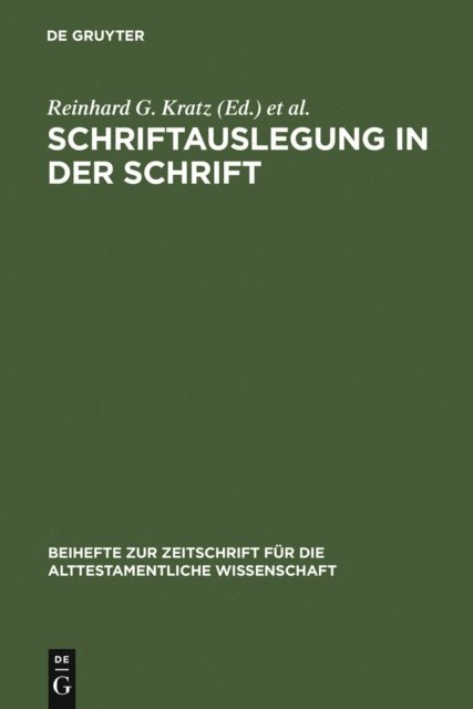 Konrad Schmid, Thomas Kruger, Reinhard G. Kratz - Schriftauslegung in der Schrift, E-bok