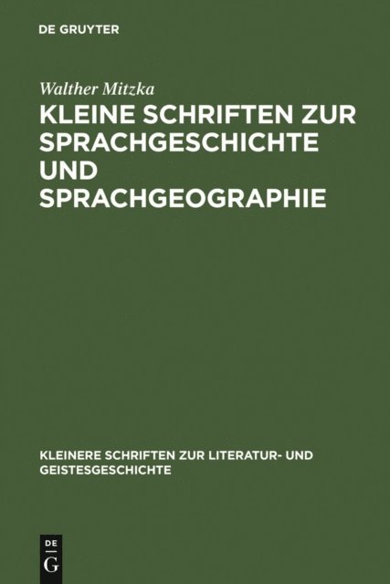 Walther Mitzka - Kleine Schriften zur Sprachgeschichte und Sprachgeographie, E-bok