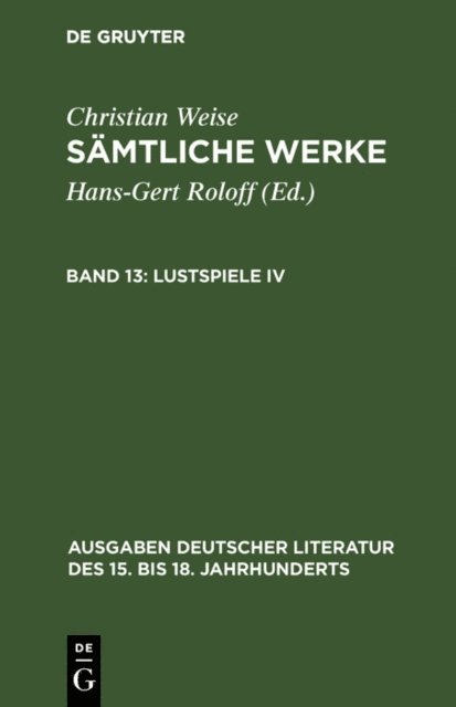 Christian Weise, Hans-Gert Roloff - Lustspiele IV, E-bok