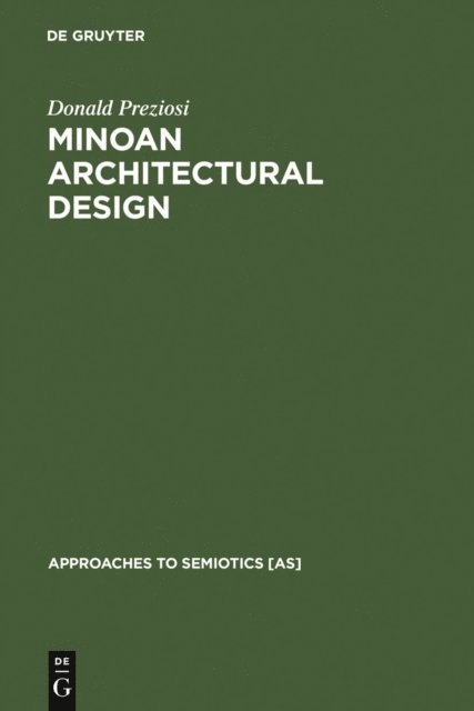 Donald Preziosi - Minoan Architectural Design, E-bok