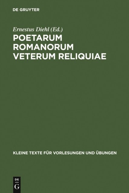 Ernestus Diehl - Poetarum Romanorum Veterum Reliquiae, E-bok