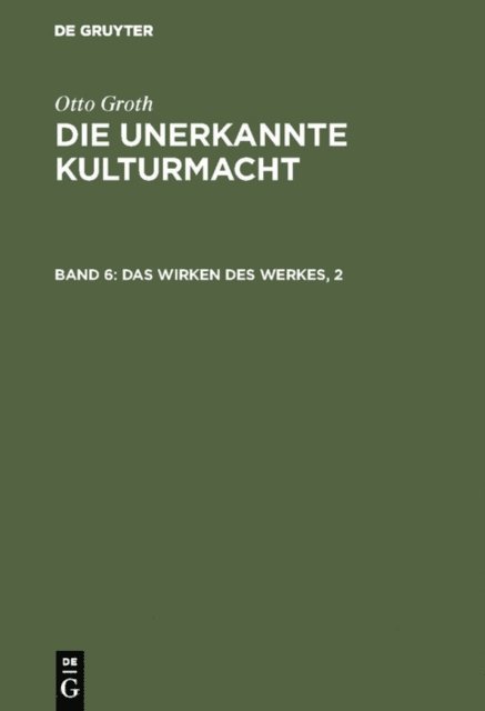 Otto Groth - Das Wirken des Werkes, 2, E-bok