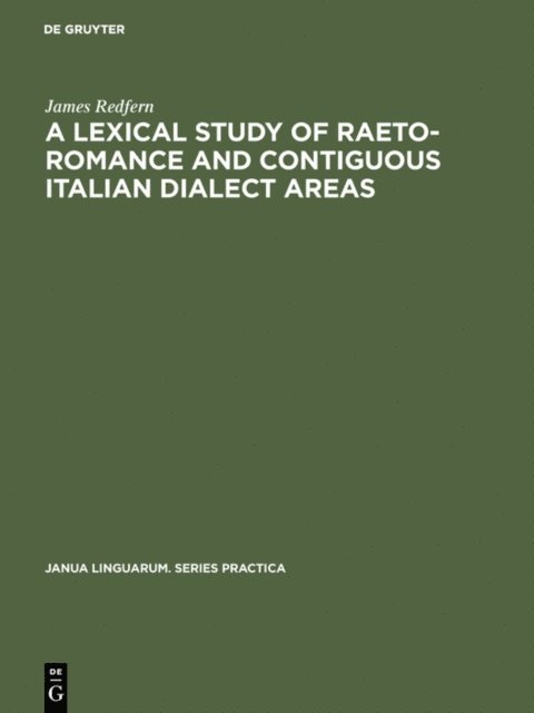 Lexical Study of Raeto-Romance and Contiguous Italian Dialect Areas