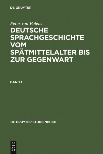 Peter von Polenz - Deutsche Sprachgeschichte vom Spätmittelalter bis zur Gegenwart, E-bok