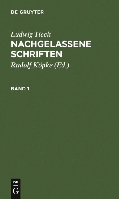 Ludwig Tieck, Rudolf Kopke - Nachgelassene Schriften, E-bok