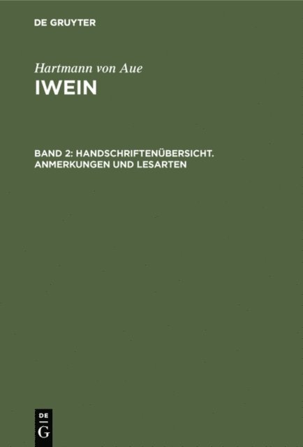 Hartmann von Aue, Karl Lachmann, Georg F. Benecke, Ludwig Wolff - Handschriftenübersicht. Anmerkungen und Lesarten, E-bok