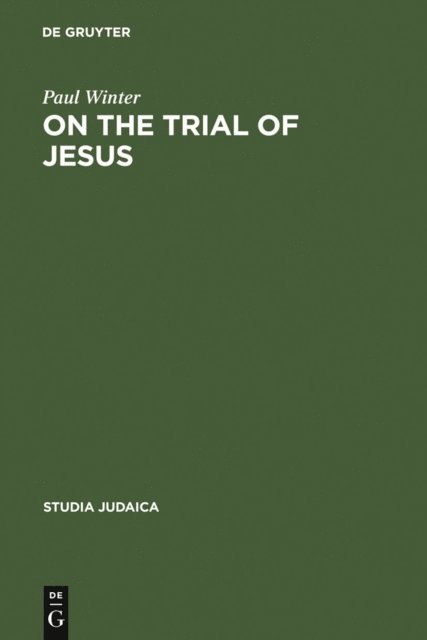 Paul Winter, Geza Vermes, T. A. Burkill - On the Trial of Jesus, E-bok