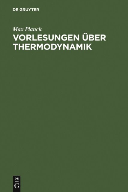 Max Planck - Vorlesungen über Thermodynamik, E-bok