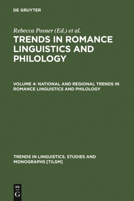John N. Green, Rebecca Posner - National and Regional Trends in Romance Linguistics and Philology, E-bok
