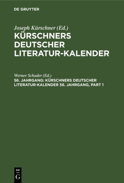 Werner Schuder - Kürschners Deutscher Literatur-Kalender auf das Jahr .... 56. Jahrgang 1974, E-bok
