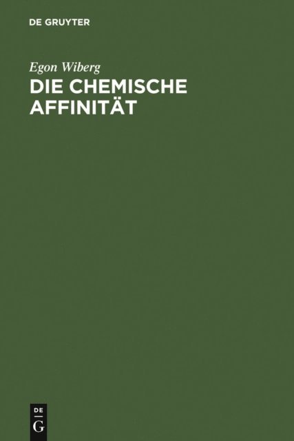 Egon Wiberg - Die chemische Affinität, E-bok