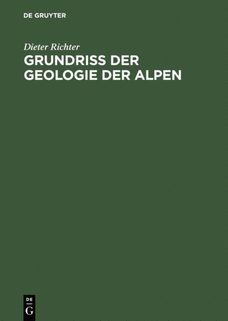 Dieter Richter - Grundriss der Geologie der Alpen, E-bok