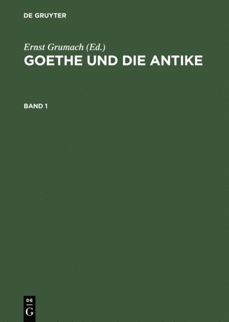 Ernst Grumach - Goethe und die Antike, E-bok