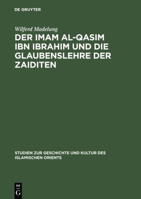 Wilferd Madelung - Der Imam al-Qasim ibn Ibrahim und die Glaubenslehre der Zaiditen, E-bok