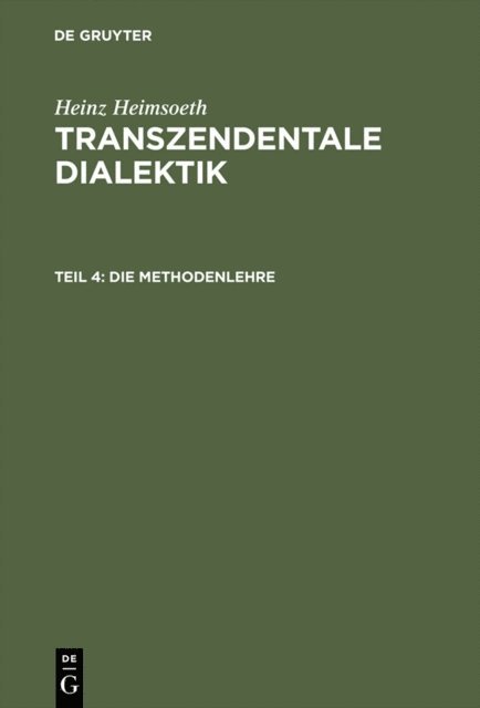 Heinz Heimsoeth - Die Methodenlehre, E-bok