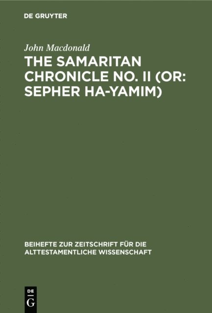 John Macdonald - The Samaritan Chronicle No. II (or: Sepher Ha-Yamim), E-bok