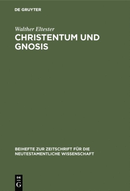 Walther Eltester - Christentum und Gnosis, E-bok