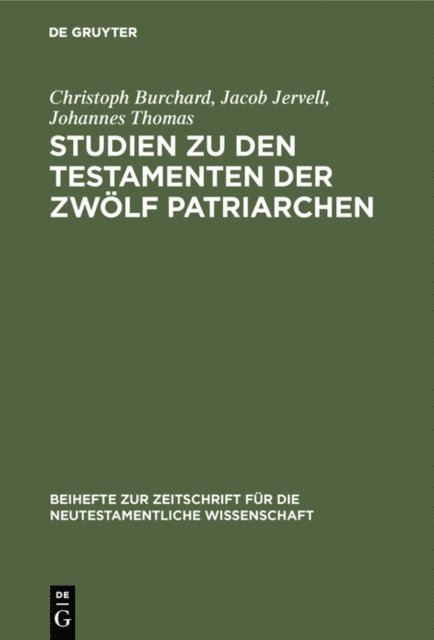Johannes Thomas, Jacob Jervell, Christoph Burchard - Studien zu den Testamenten der Zwölf Patriarchen, E-bok