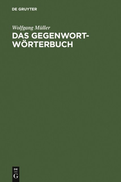 Wolfgang Muller - Das Gegenwort-Wörterbuch, E-bok