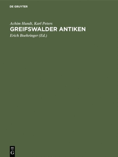 Karl Peters, Achim Hundt, Erich Boehringer - Greifswalder Antiken, E-bok