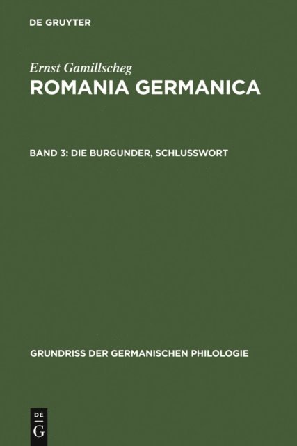 Ernst Gamillscheg - Die Burgunder, Schlußwort, E-bok