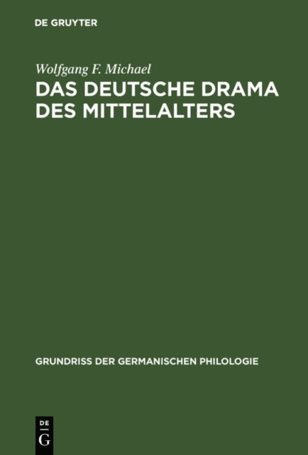 Wolfgang F. Michael - Das deutsche Drama des Mittelalters, E-bok