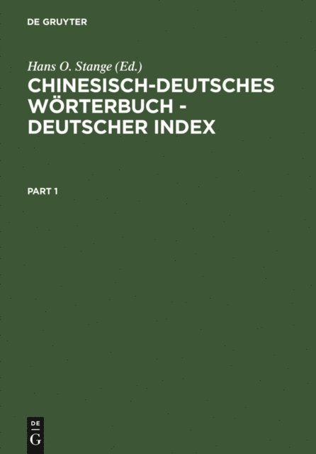 Hans O. Stange - Chinesisch-Deutsches Wörterbuch - Deutscher Index, E-bok