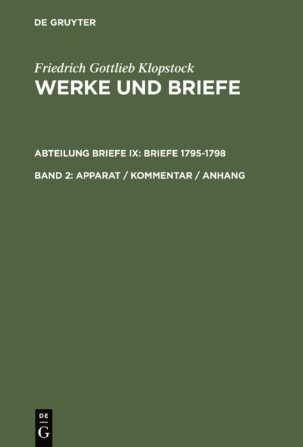 Friedrich Gottlieb Klopstock, Rose-Maria Hurlebusch, Klaus Hurlebusch, Horst Gronemeyer, Elisabeth Hopker-Herberg, Rainer Schmidt - Apparat / Kommentar / Anhang, E-bok
