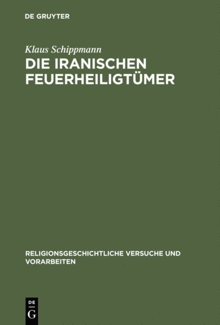 Klaus Schippmann - Die iranischen Feuerheiligtümer, E-bok
