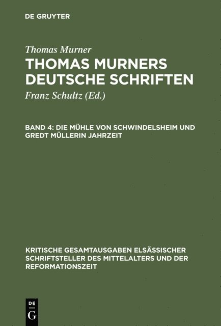 Thomas Murner, Gustav Bebermeyer - Die Mühle von Schwindelsheim und Gredt Müllerin Jahrzeit, E-bok