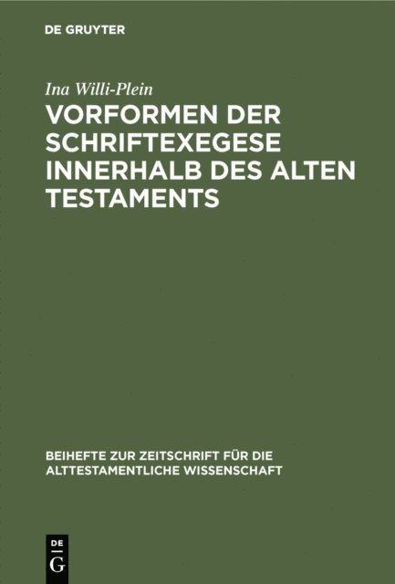 Ina Willi-Plein - Vorformen der Schriftexegese innerhalb des Alten Testaments, E-bok
