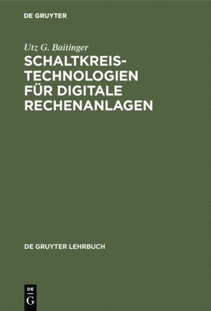 Utz G. Baitinger - Schaltkreistechnologien für digitale Rechenanlagen, E-bok
