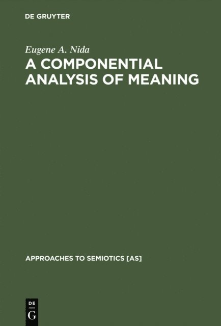 Eugene A. Nida - Componential Analysis of Meaning, E-bok