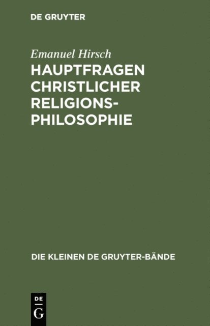 Emanuel Hirsch - Hauptfragen christlicher Religionsphilosophie, E-bok