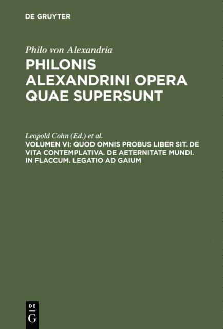 Siegfried Reiter, Leopold Cohn - Quod omnis probus liber sit. De vita contemplativa. De aeternitate mundi. In Flaccum. Legatio ad Gaium, E-bok