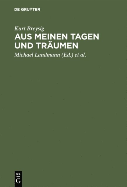 Kurt Breysig, Michael Landmann - Aus meinen Tagen und Träumen, E-bok