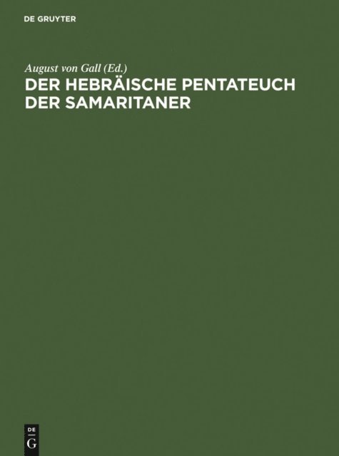 August von Gall - Der hebräische Pentateuch der Samaritaner, E-bok