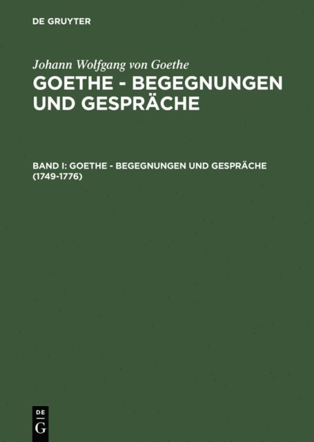 Johann Wolfgang von Goethe, Renate Grumach - 1749-1776, E-bok