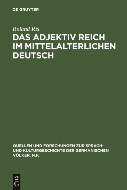 Roland Ris - Das Adjektiv reich im mittelalterlichen Deutsch, E-bok