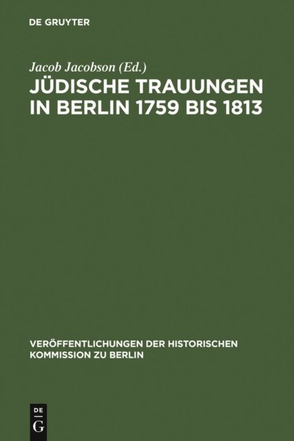 Jacob Jacobson - Jüdische Trauungen in Berlin 1759 bis 1813, E-bok
