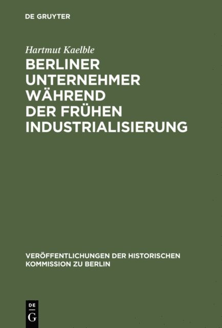 Hartmut Kaelble - Berliner Unternehmer während der frühen Industrialisierung, E-bok