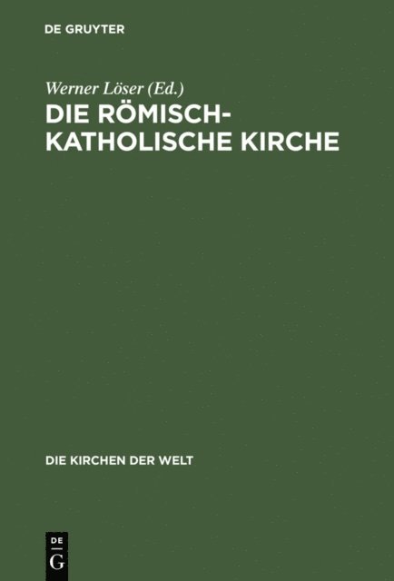 Werner Loser - Die römisch-katholische Kirche, E-bok