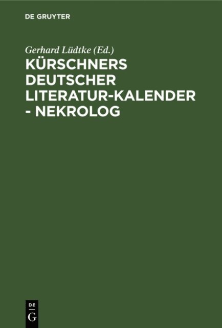 Gerhard Ludtke - Kürschners Deutscher Literatur-Kalender - Nekrolog, E-bok